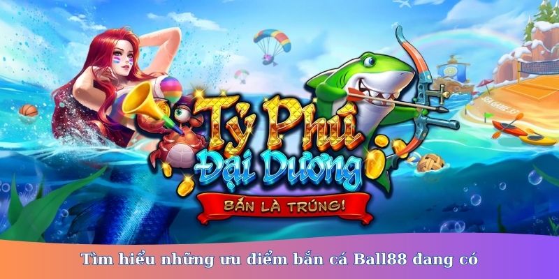 bắn cá Ball88 